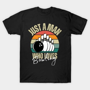 retro vintage just a man who loves bowling, bowling T-Shirt